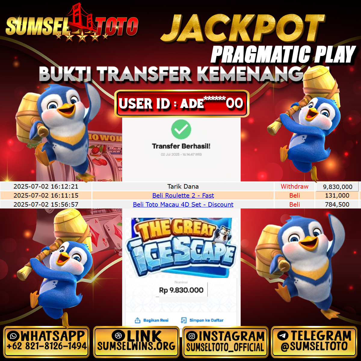 SUMSELTOTO JACKPOT THE GREAT ICESCAPE Rp.9,830,000., - LUNAS